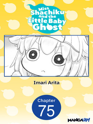 cover image of Miss Shachiku and the Little Baby Ghost, Chapter 75